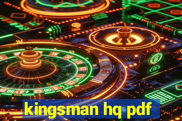 kingsman hq pdf